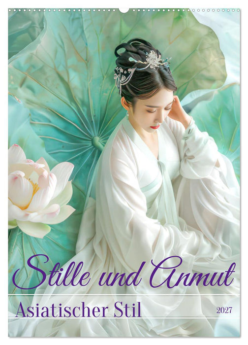Stille und Anmut - Asiatischer Stil (CALVENDO Wandkalender 2027)