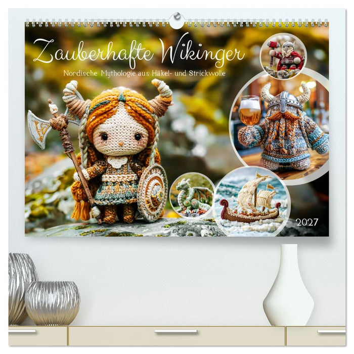 Zauberhafte Wikinger - Nordische Mythologie aus Häkel- und Strickwolle (CALVENDO Premium Wandkalender 2027)
