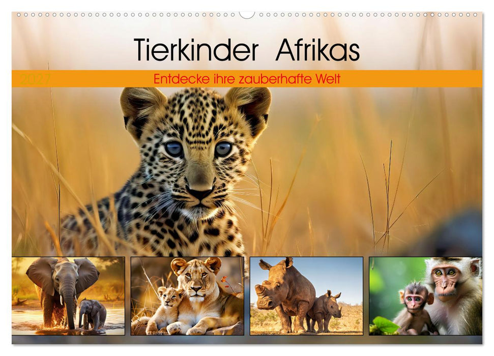 Tierkinder Afrikas - Entdecke ihre zauberhafte Welt (CALVENDO Wandkalender 2027)