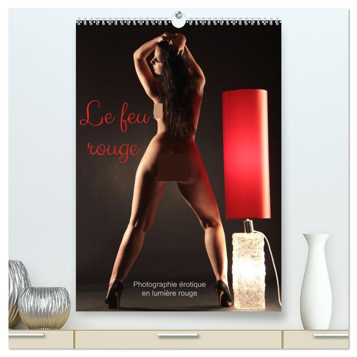 Le feu rouge (CALVENDO Calendrier supérieur 2027)