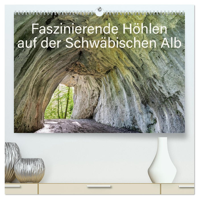 Faszinierende Höhlen auf der Schwäbischen Alb (CALVENDO Premium Wandkalender 2027)