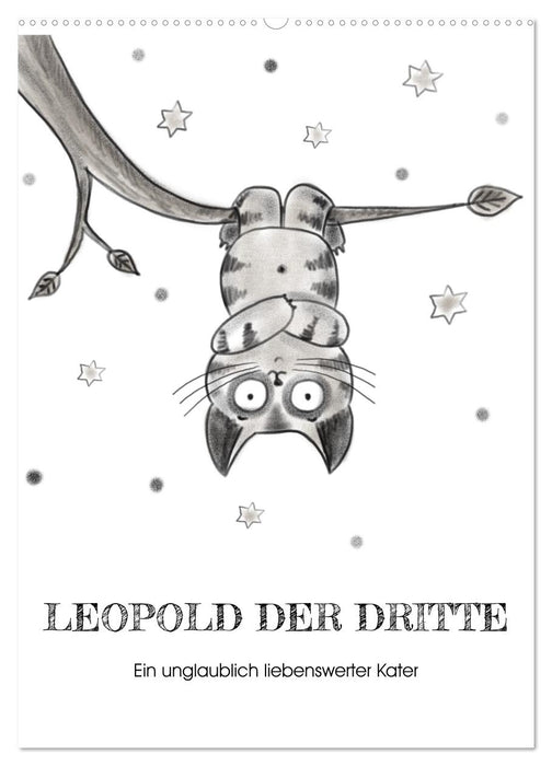 LEOPOLD DER DRITTE - Ein unglaublich liebenswerter Kater (CALVENDO Wandkalender 2027)