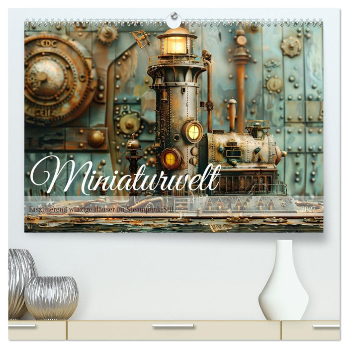 Miniaturwelt Faszinierend winzige Häuser im Steampunk-Stil (CALVENDO Premium Wandkalender 2027)