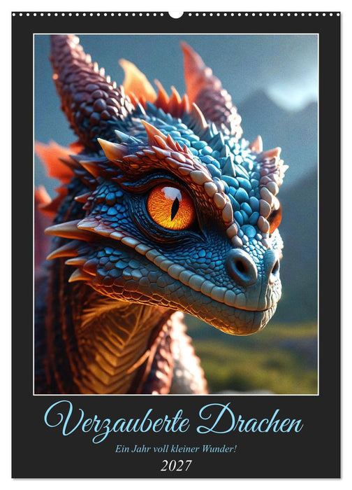 Verzauberte Drachen: Ein Jahr voll kleiner Wunder! (CALVENDO Wandkalender 2027)