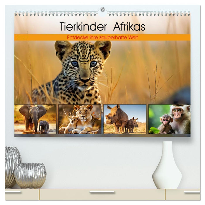 Tierkinder Afrikas - Entdecke ihre zauberhafte Welt (CALVENDO Premium Wandkalender 2027)