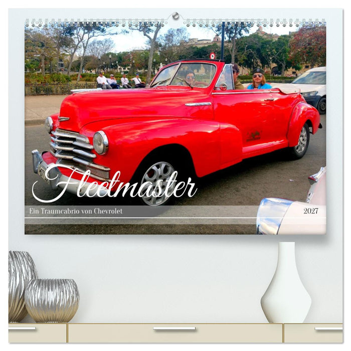 Fleetmaster - Ein Traumcabrio von Chevrolet (CALVENDO Premium Wandkalender 2027)