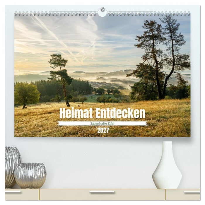 Heimat Entdecken - Sagenhafte Eifel (CALVENDO Premium Wandkalender 2027)