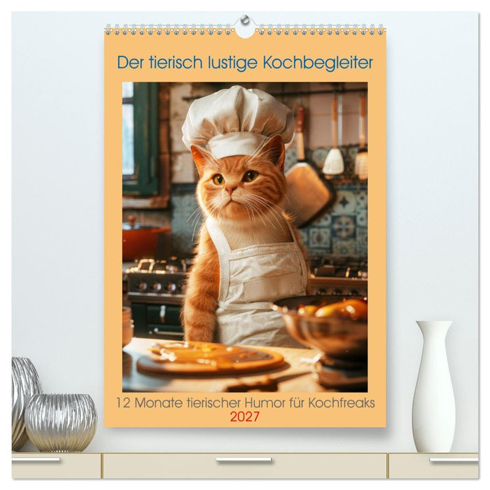Der tierisch lustige Kochbegleiter (CALVENDO Premium Wandkalender 2027)