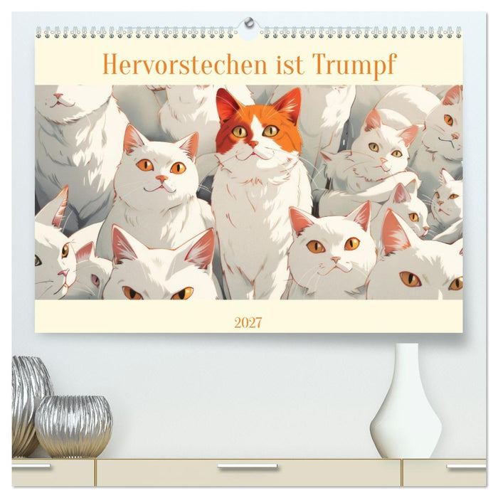 Hervorstechen ist Trumpf (CALVENDO Premium Wandkalender 2027)