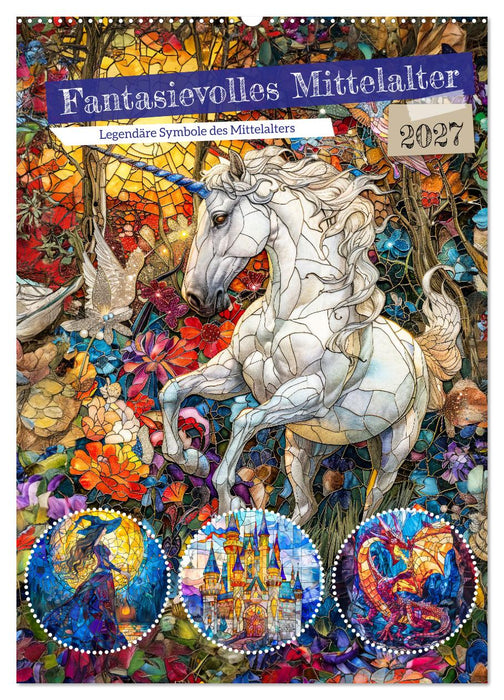 Fantasievolles Mittelalter - Legendäre Symbole des Mittelalters (CALVENDO Wandkalender 2027)