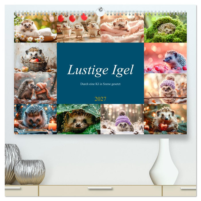 Lustige Igel (CALVENDO Premium Wandkalender 2027)