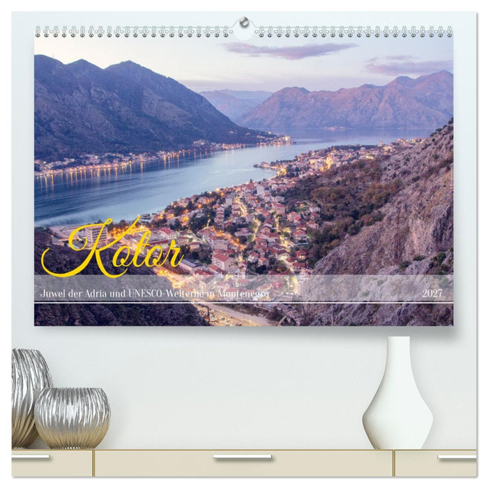 Kotor - Juwel der Adria und UNESCO-Welterbe in Montenegro (CALVENDO Premium Wandkalender 2027)