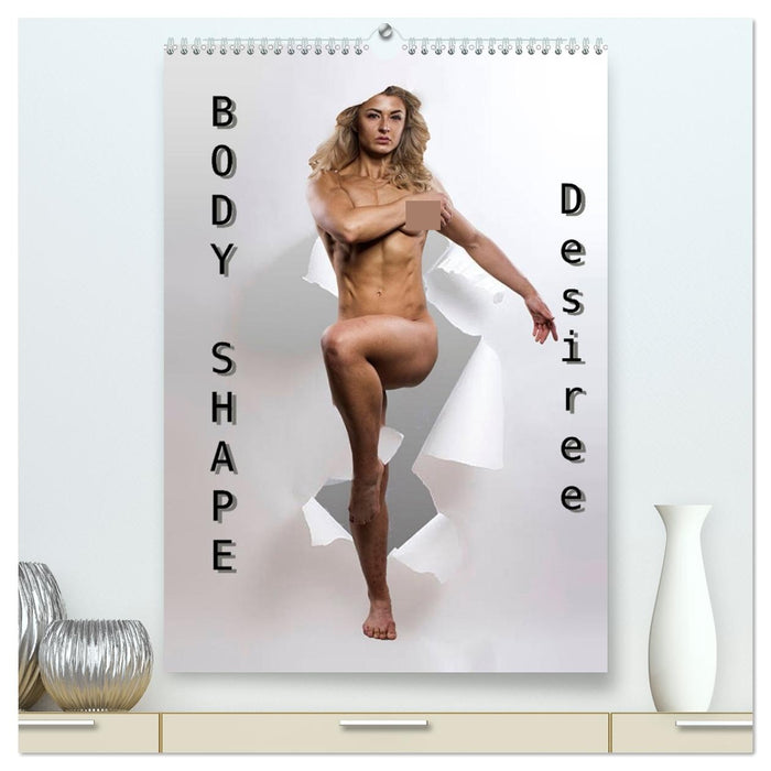 Body Shape - Desiree (CALVENDO Premium Wandkalender 2027)
