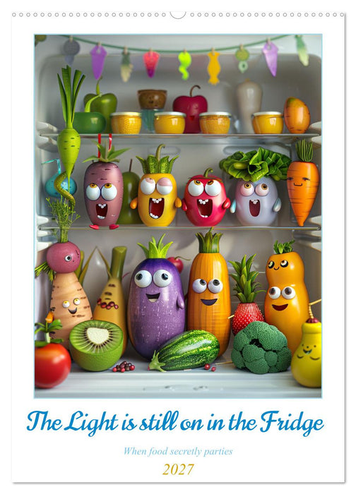 The Light ist still on in the Fridge (CALVENDO Monthly Calendar 2027)