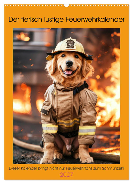 Der tierisch lustige Feuerwehrkalender (CALVENDO Wandkalender 2027)