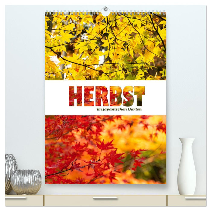 Herbst im japanischen Garten (CALVENDO Premium Wandkalender 2027)