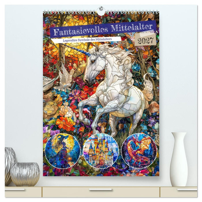 Fantasievolles Mittelalter - Legendäre Symbole des Mittelalters (CALVENDO Premium Wandkalender 2027)