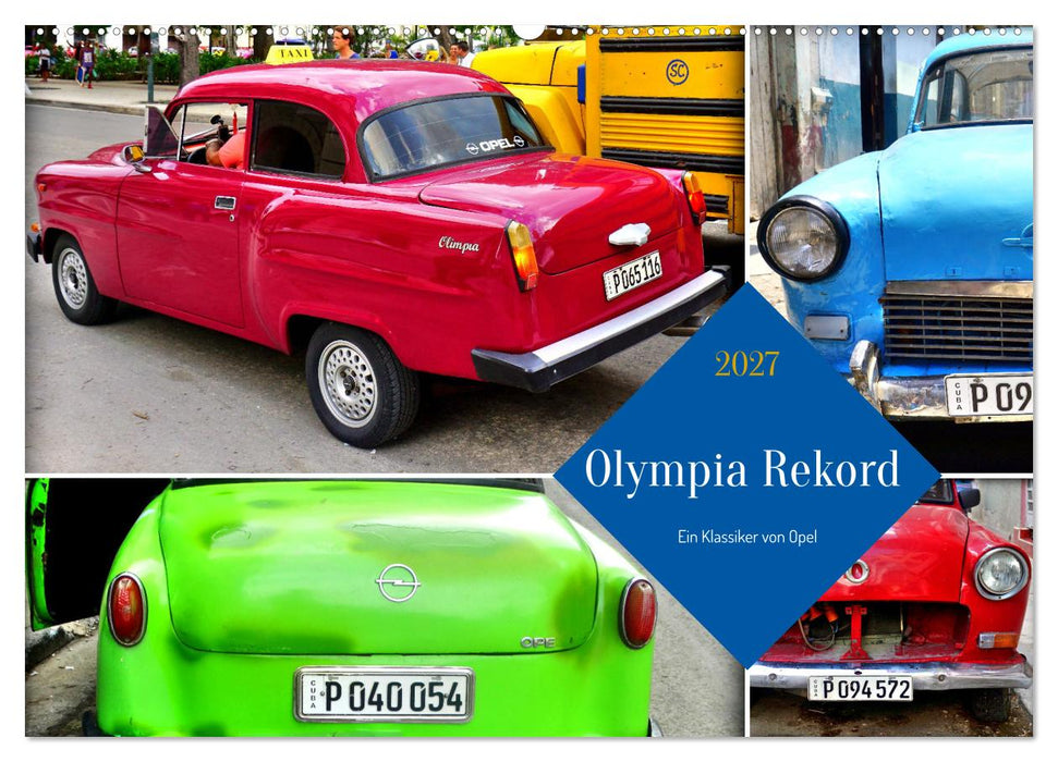 Olympia Rekord - Ein Klassiker von Opel (CALVENDO Wandkalender 2027)