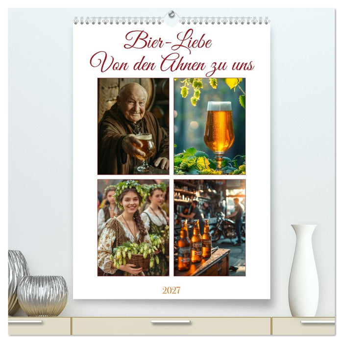Bier-Liebe Von den Ahnen zu uns (CALVENDO Premium Wandkalender 2027)
