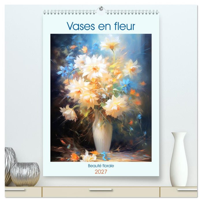 Vases en fleur (CALVENDO Calendrier supérieur 2027)