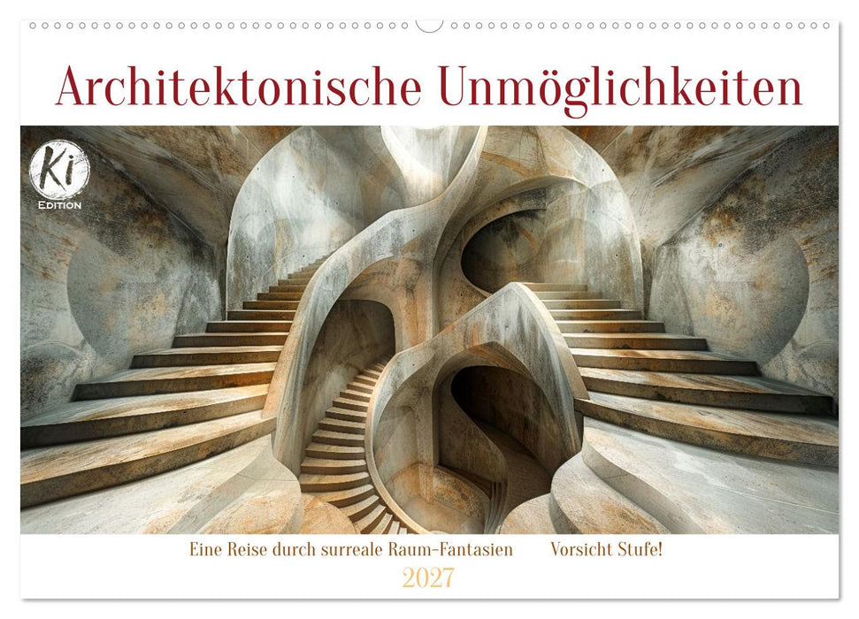 Architektonische Unmöglichkeiten (CALVENDO Wandkalender 2027)