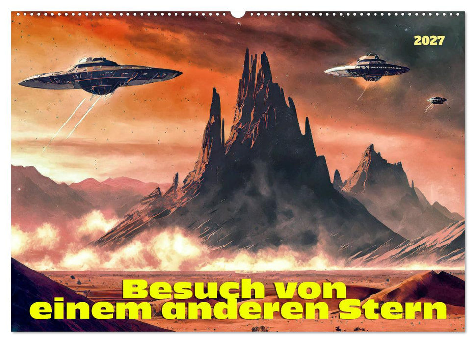 Besuch von einem anderen Stern (CALVENDO Wandkalender 2027)