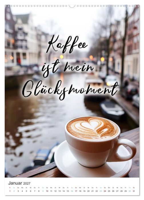 Kaffeegenuss für die Seele (CALVENDO Wandkalender 2027)