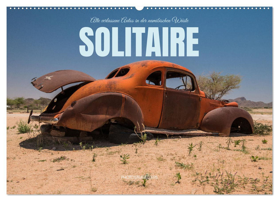 Solitaire Alte verlassene Autos in der namibischen Wüste (CALVENDO Wandkalender 2027)