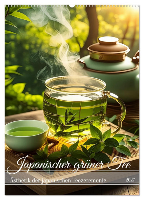Japanischer grüner Tee (CALVENDO Wandkalender 2027)