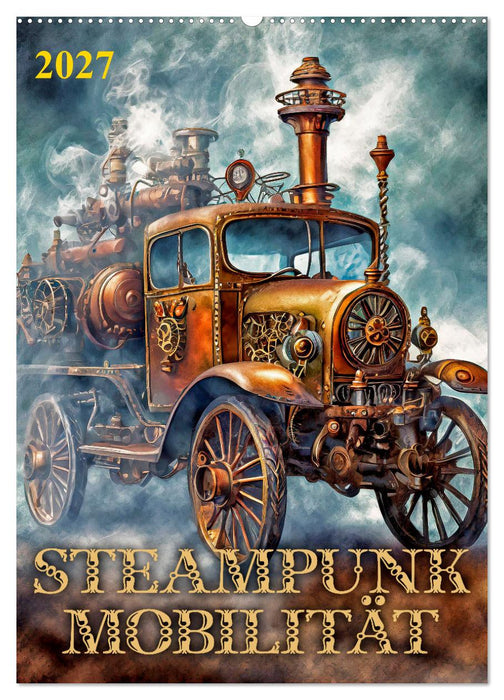 Steampunk Mobilität (CALVENDO Wandkalender 2027)