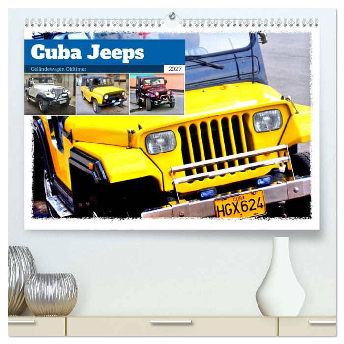 Cuba Jeeps - Geländewagen Oldtimer (CALVENDO Premium Wandkalender 2027)