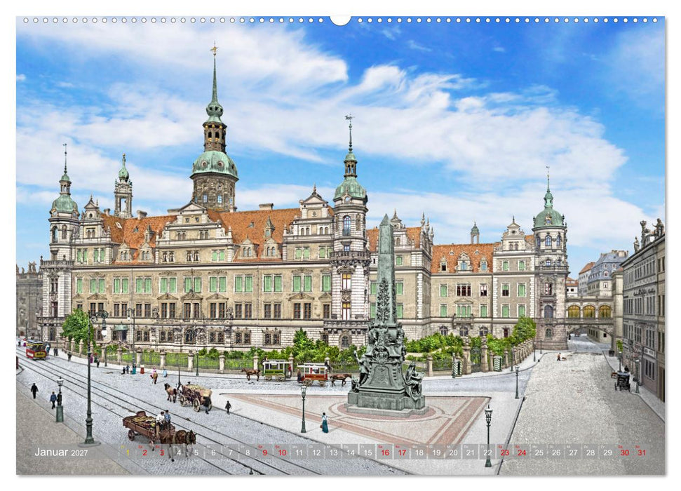 Historisches Dresden um 1900 - Fotos restauriert und koloriert (CALVENDO Premium Wandkalender 2027)