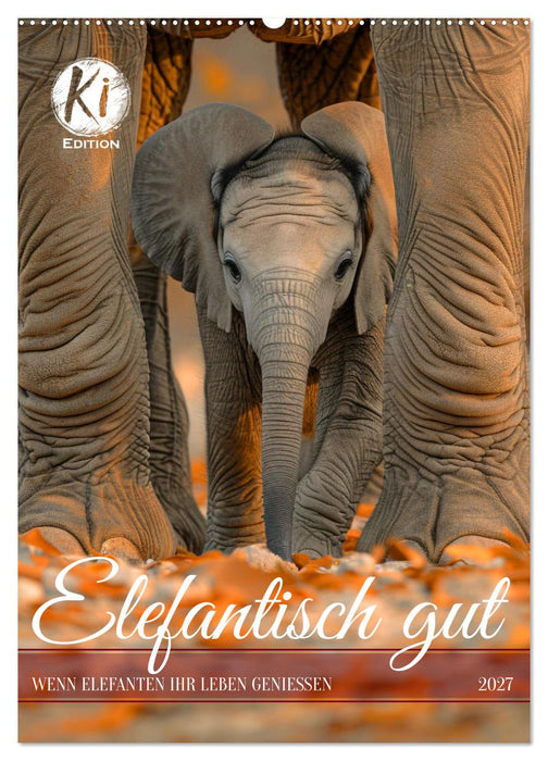 Elefantisch gut (CALVENDO Wandkalender 2027)