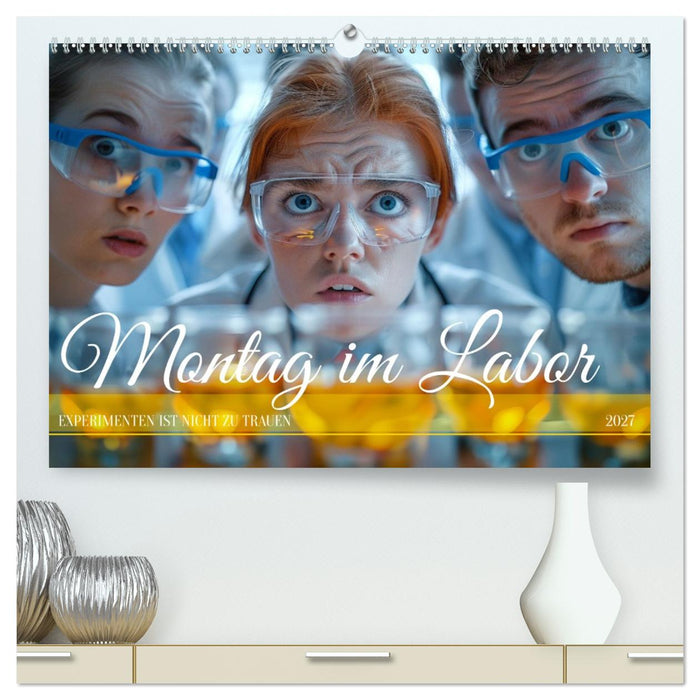 Montag im Labor (CALVENDO Premium Wandkalender 2027)