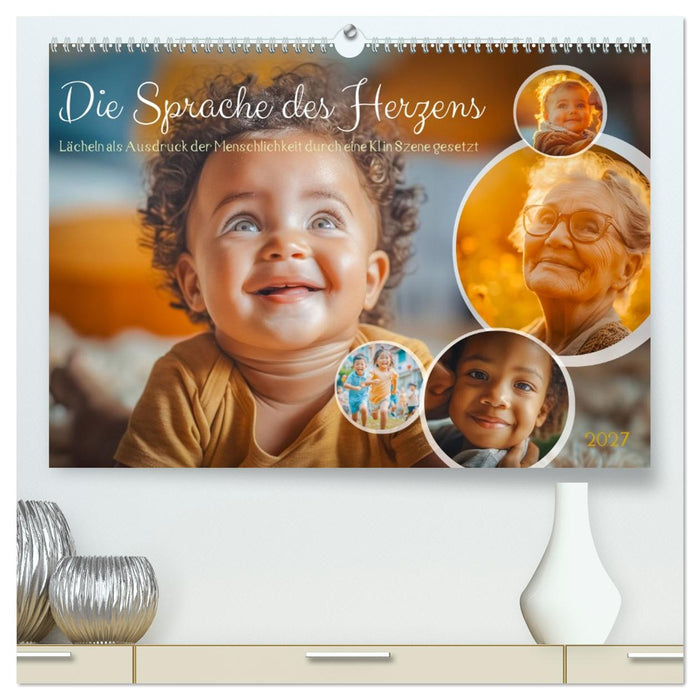 Die Sprache des Herzens - Lächeln als Ausdruck der Menschlichkeit durch eine KI in Szene gesetzt (CALVENDO Premium Wandkalender 2027)