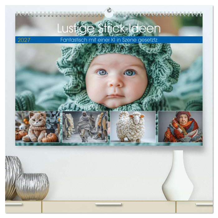 Lustige Strick-Ideen (CALVENDO Premium Wandkalender 2027)