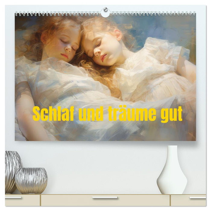 Schlaf und träume gut (CALVENDO Premium Wandkalender 2027)