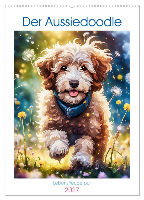 Der Aussiedoodle - Lebensfreude pur (CALVENDO Wandkalender 2027)