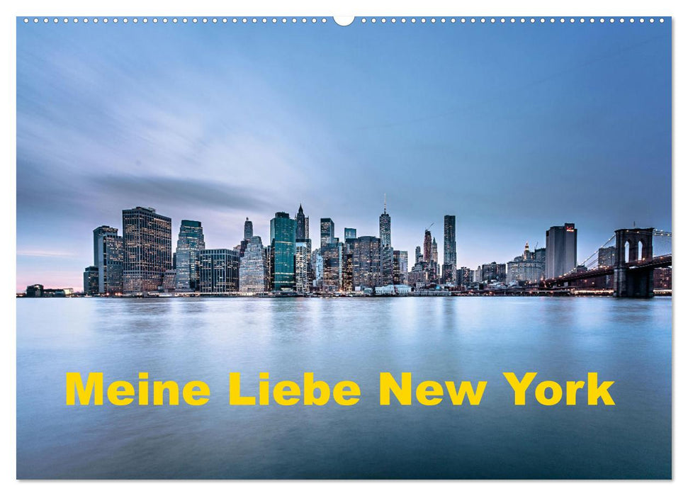 Meine Liebe New York (CALVENDO Wandkalender 2027)