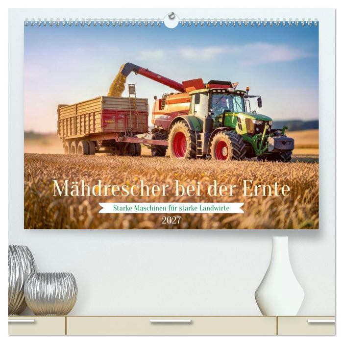 Mähdrescher bei der Ernte (CALVENDO Premium Wandkalender 2027)