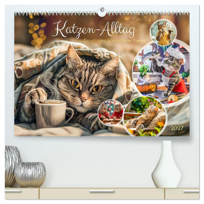 Katzen-Alltag - Ein witziges Jahr mit Kater Tommy (CALVENDO Premium Wandkalender 2027)