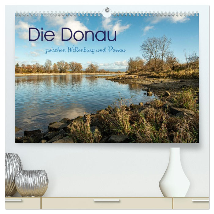 Die Donau zwischen Weltenburg und Passau (CALVENDO Premium Wandkalender 2027)