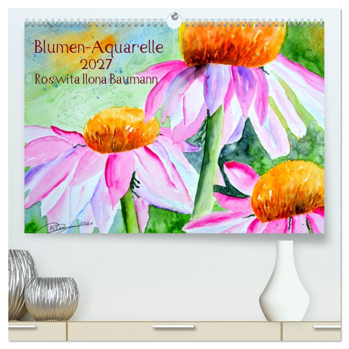 Blumen-Aquarelle (CALVENDO Premium Wandkalender 2027)