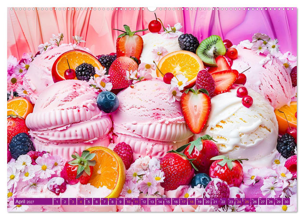Eiscreme-Träume - Süße Verlockung und florale Schönheiten (CALVENDO Wandkalender 2027)