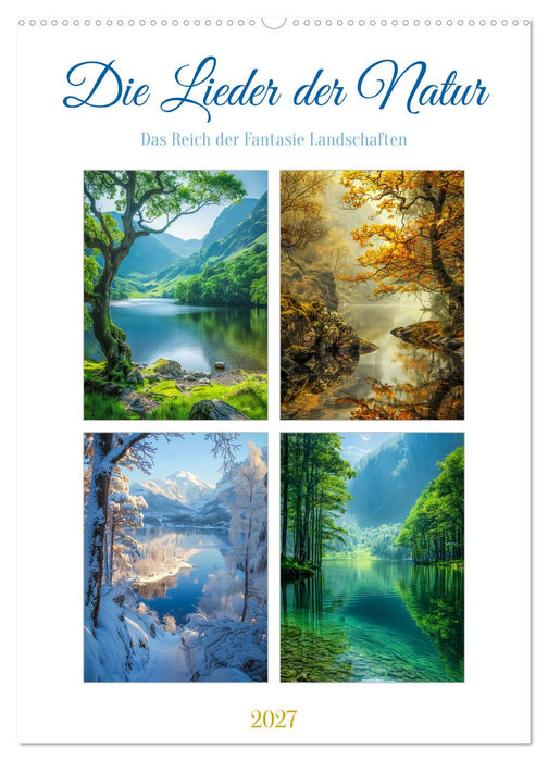 Die Lieder der Natur (CALVENDO Wandkalender 2027)