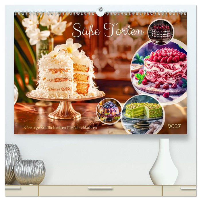 Süße Torten - Cremige Köstlichkeiten für Naschkatzen (CALVENDO Premium Wandkalender 2027)