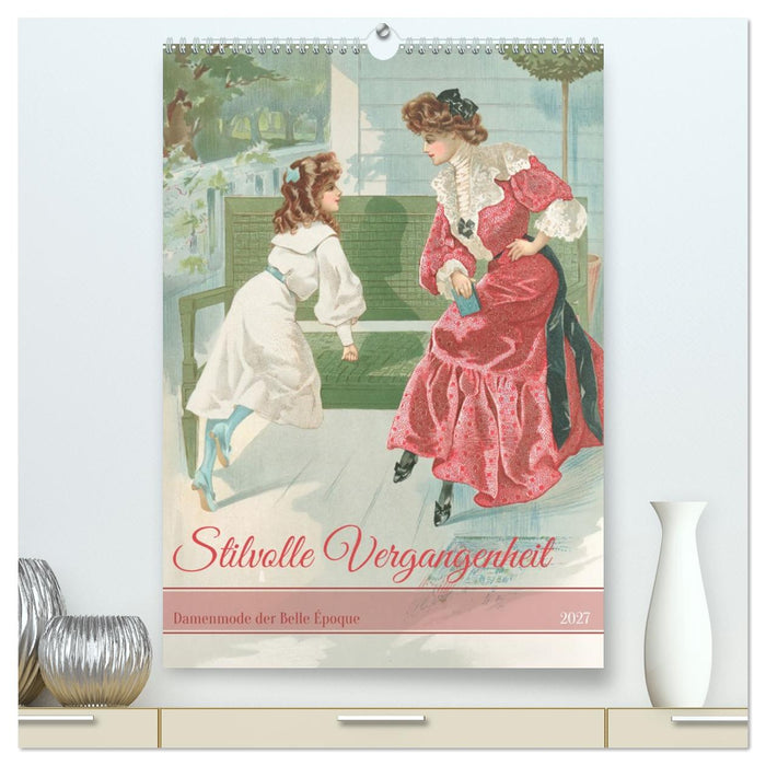 Stilvolle Vergangenheit (CALVENDO Premium Wandkalender 2027)