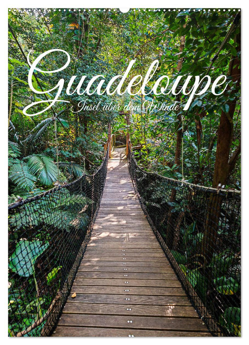 Guadeloupe, Insel über dem Winde (CALVENDO Wandkalender 2027)
