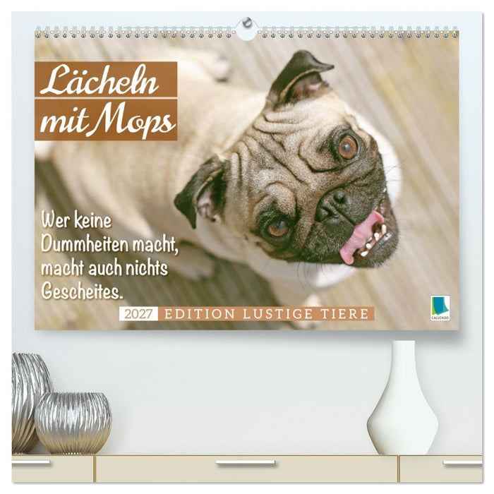 Lächeln mit Mops (CALVENDO Premium Wandkalender 2027)