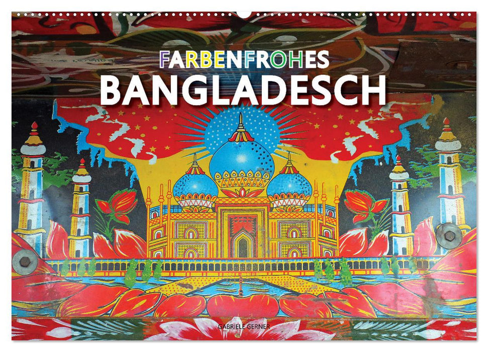 Farbenfrohes Bangladesch (CALVENDO Wandkalender 2027)